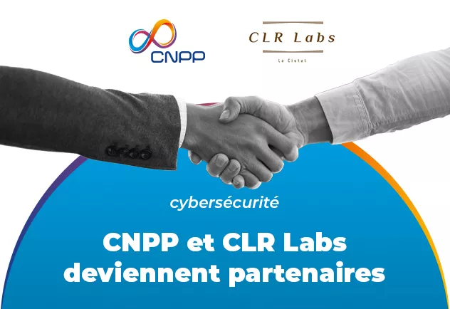 CNPP et CLR Labs deviennent partenaires